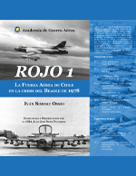 ROJO 1 LA FUERZA AÉREA DE CHILE EN LA CRISIS DEL BEAGLE DE 1978