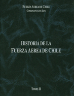 HISTORIA DE LA FUERZA AÉREA DE CHILE (TOMO II)