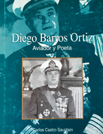 DIEGO BARROS ORTÍZ AVIADOR Y POETA